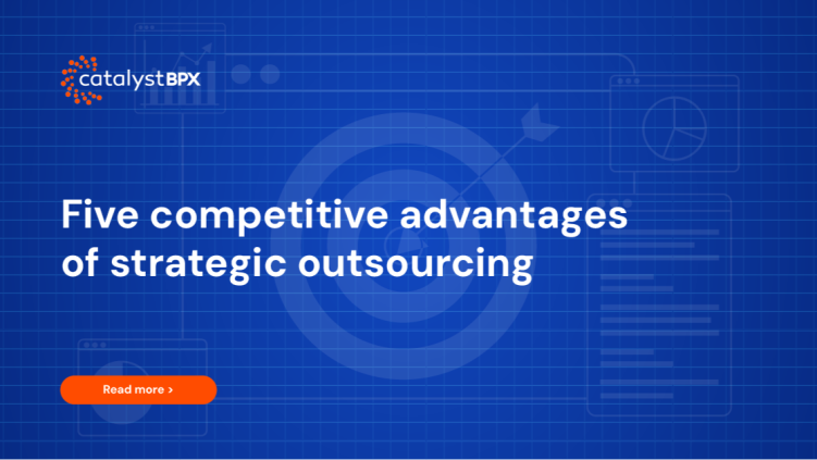 Five competitive advantages of strategic outsourcing